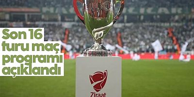 Türkiye Kupası'nda Son 16 Turu Maç Programı Açıklandı