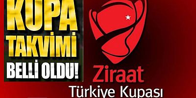 Türkiye Kupası'nda yeni sezonun takvimi açıklandı!