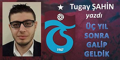Üç yıl sonra galip geldik...