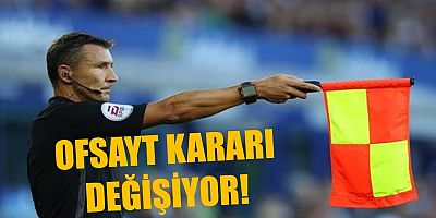 UEFA OFSAYT KURALINA ESNEKLİK GETİRİYOR