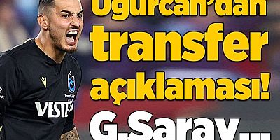 Uğurcan Çakır'dan transfer açıklaması!