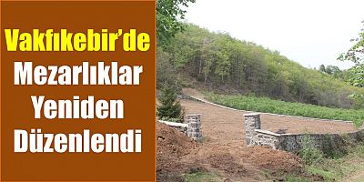 Vakfıkebir’de Mezarlık Alanları Düzenlendi