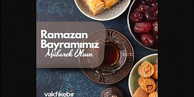 Vakfıkebir Sürücü Kursu'ndan Ramazan Bayramı Mesajı