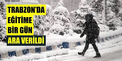 Valilik Açıkladı: Trabzon’da Okullar Tatil!