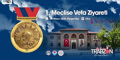 Vefa ve Tarih Buluşuyor: Ankara Trabzon Günleri 1. Meclis’te başlıyor