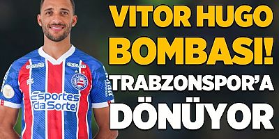 Vitor Hugo bombası! Trabzonspor'a dönüyor