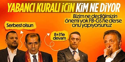 Yabancı kuralında son durum ne, hangi takım ne istiyor