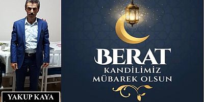 Yakup Kaya'dan Berat Kandili Mesajı