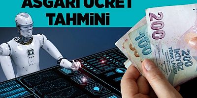 Yapay zeka asgari ücretin ne kadar olacağını tahmin etti