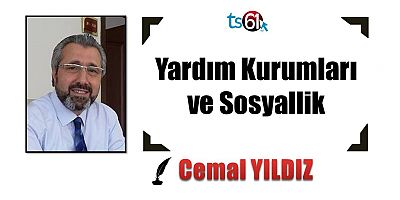 Yardım Kurumları ve Sosyallik