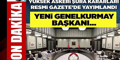 YAŞ kararları Resmi Gazete'de yayımlandı!