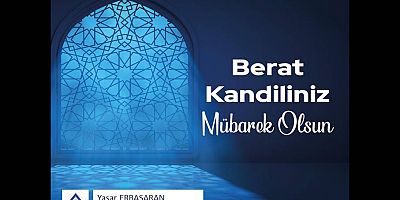 Yaşar Erbaşaran'dan Berat Kandili Mesajı