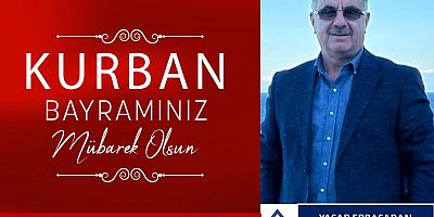 Yaşar Erbaşaran'dan Kurban Bayramı Mesajı
