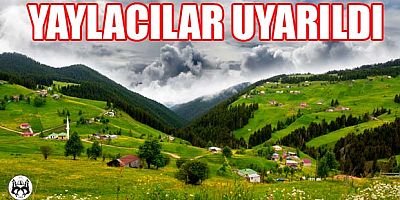 Yaylacılara Terör Uyarısı