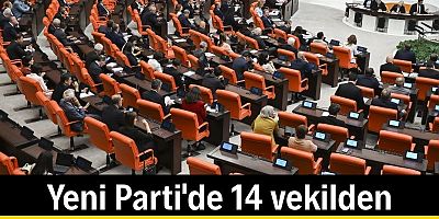 Yeni Parti'de 14 vekilden 'hayır' kararı