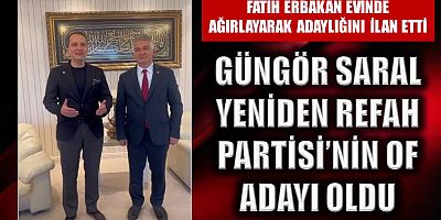 Yeniden Refah'ın Trabzon Of Adayı Güngör Saral oldu