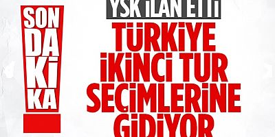 YSK Başkanı Ahmet Yener: Seçim 2. tura kalmıştır
