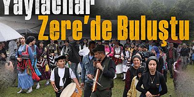 Zere Yaylasında büyük coşku