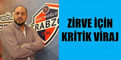 ZİRVE İÇİN KRİTİK VİRAJ