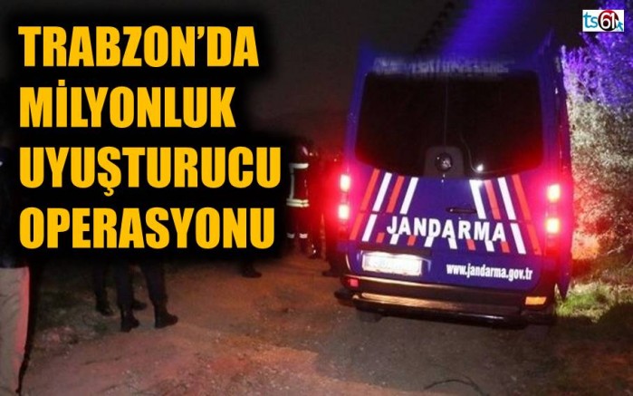 Trabzon’da milyonluk uyuşturucu operasyonu
