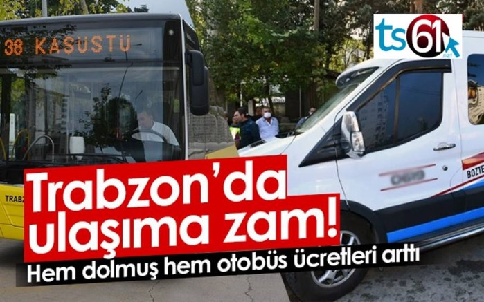 Trabzon'da ulaşıma zam geldi!