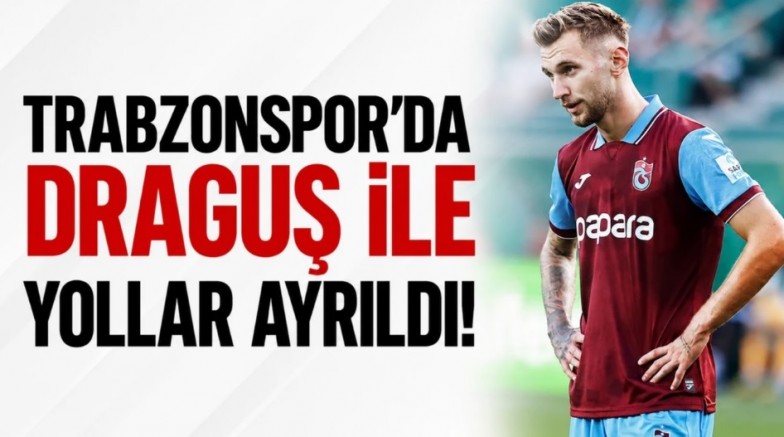 Trabzonspor’da Draguş ile yollar ayrıldı!