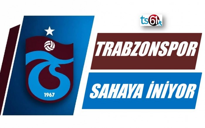 Trabzonspor sahaya iniyor