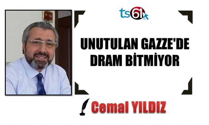 UNUTULAN GAZZE'DE DRAM BİTMİYOR