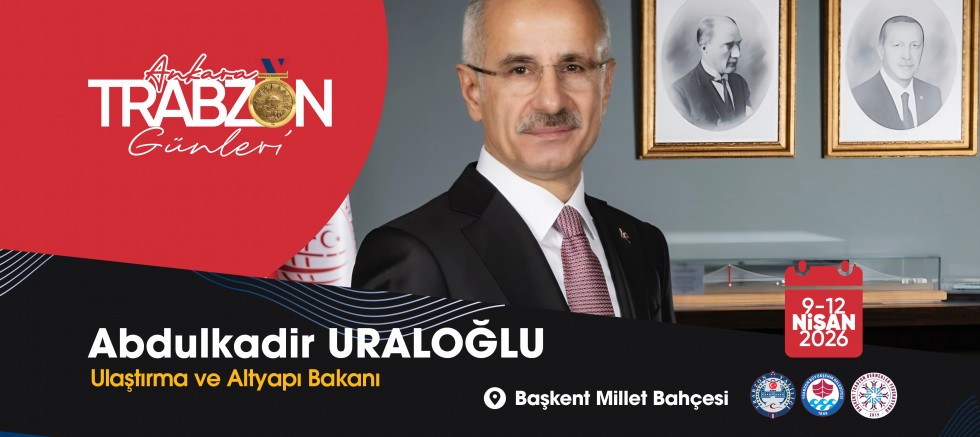 Uraloğlu: “Trabzon’u tüm zenginliğiyle Başkent’e taşıyoruz”